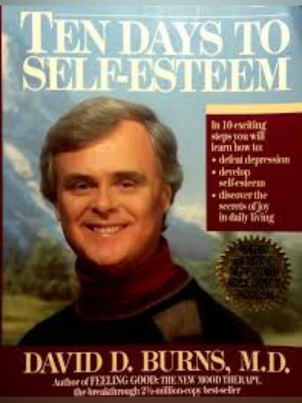 Ten Days to Self-Esteem by David D. Burns, M.D. Paperback Self-Help Classic
